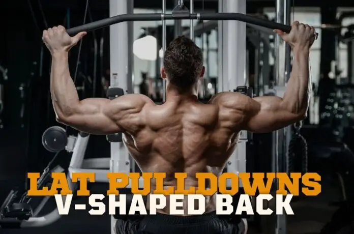 Lat Pulldowns for Your V-Shaped Back