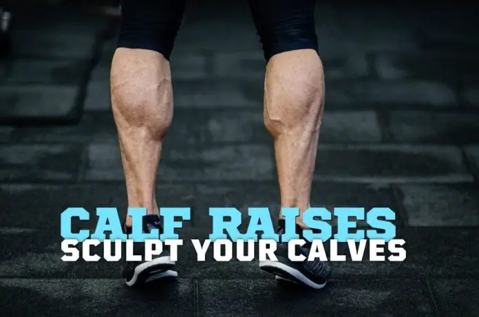 Sculpt Your Calves Gain Muscle with Calf Raises
