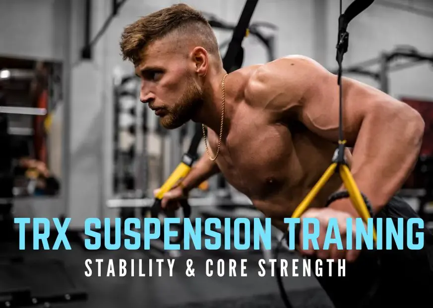 TRX Suspension Training for Stability and Core Strength